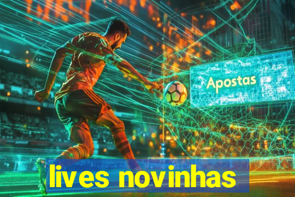 lives novinhas